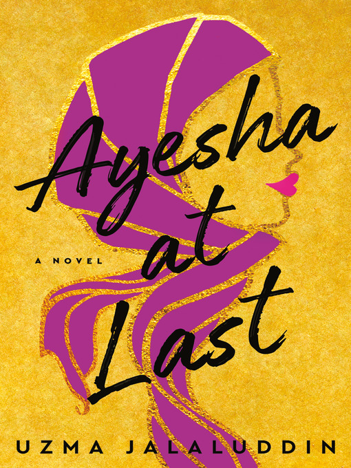 Title details for Ayesha at Last by Uzma Jalaluddin - Available